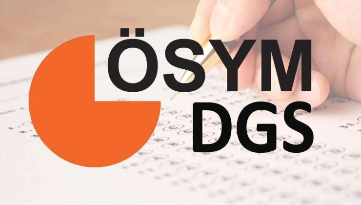 DGS giriş belgeleri erişime açıldı
