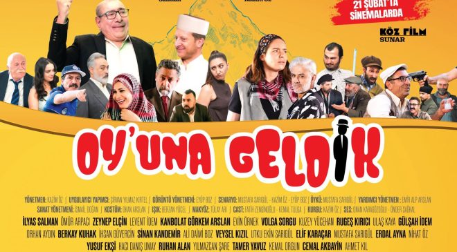 ’Oy’una Geldik’ 21 Şubat’ta vizyonda