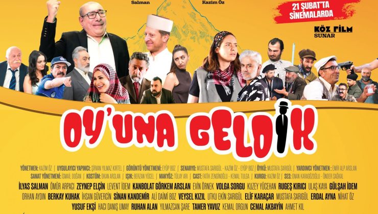 ’Oy’una Geldik’ 21 Şubat’ta vizyonda