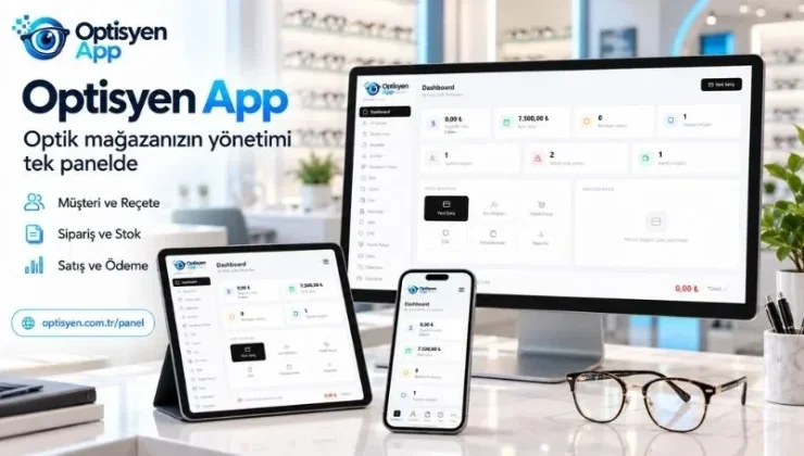 Optik Mağazalarda Dijital Yönetim: Reçeteden Teslimata Düzenli İş Takibi